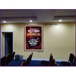 WE BROUGHT NOTHING TO THE WORLD   Frame Scriptures Dcor   (GWJOY9147)   "37x49"