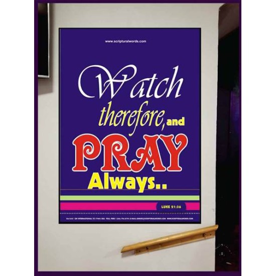 WATCH THEREFORE AND PRAY   Frame Bible Verse   (GWJOY1645)   