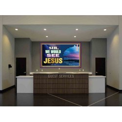 SIR WE WOULD SEE JESUS   Contemporary Christian Paintings Acrylic Glass frame   (GWJOY9507)   