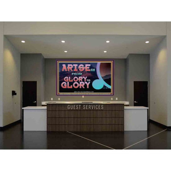 ARISE GO FROM GLORY TO GLORY   Inspirational Wall Art Wooden Frame   (GWJOY9529)   