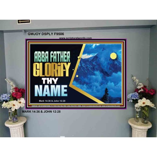 ABBA FATHER GLORIFY THY NAME   Bible Verses    (GWJOY9506)   