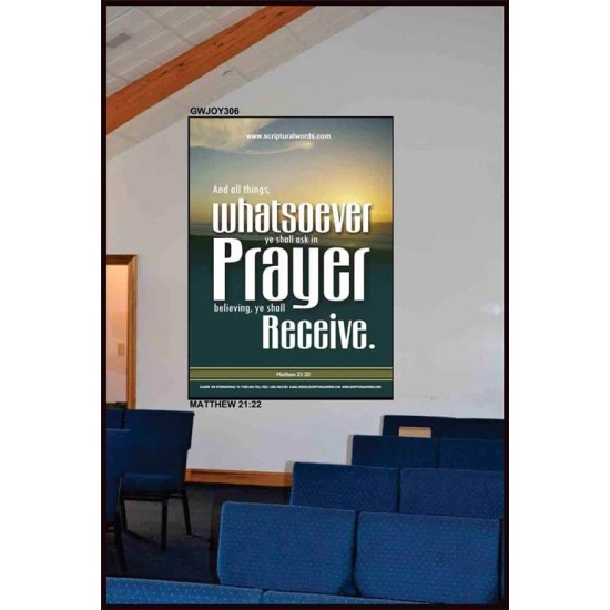 WHATSOEVER YOU ASK IN PRAYER   Contemporary Christian Poster   (GWJOY306)   