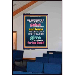 WHAT DOES IT PROFIT TO GAIN THE WHOLE WORLD   Bible Verses For the Kids Frame    (GWJOY6511)   "37x49"