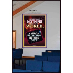 WE BROUGHT NOTHING TO THE WORLD   Frame Scriptures Dcor   (GWJOY9147)   "37x49"