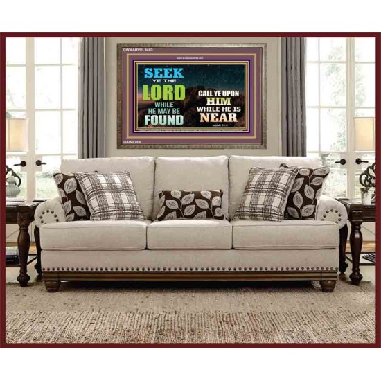 SEEK THE LORD WHEN HE IS NEAR   Bible Verse Frame for Home Online   (GWMARVEL9403)   