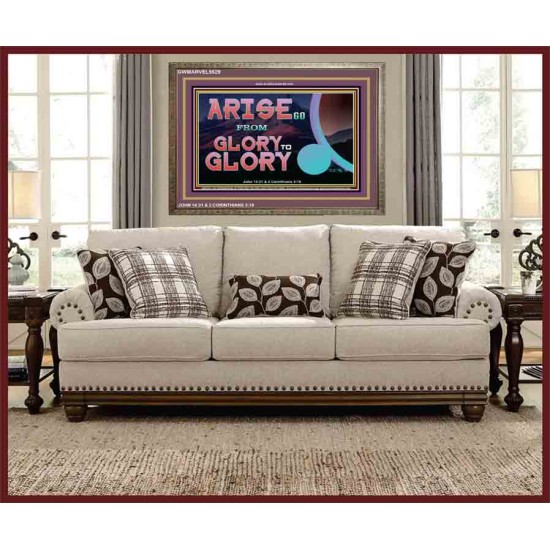 ARISE GO FROM GLORY TO GLORY   Inspirational Wall Art Wooden Frame   (GWMARVEL9529)   