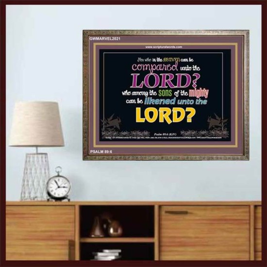 WHO IN THE HEAVEN CAN BE COMPARED   Bible Verses Wall Art Acrylic Glass Frame   (GWMARVEL2021)   