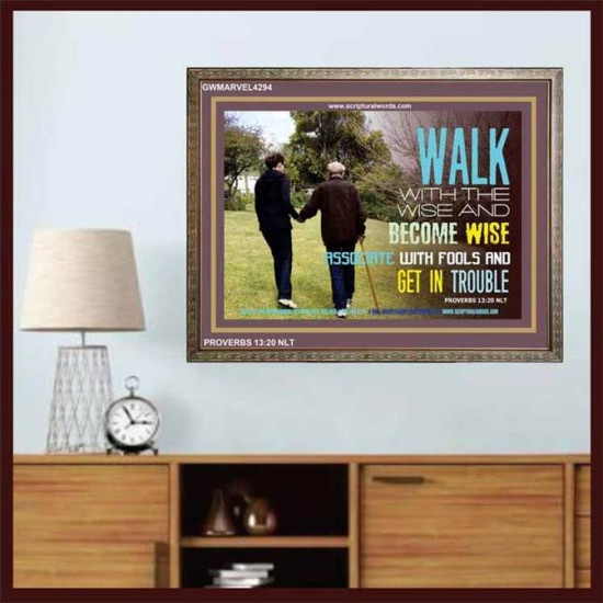 WALK WITH THE WISE   Custom Framed Bible Verses   (GWMARVEL4294)   