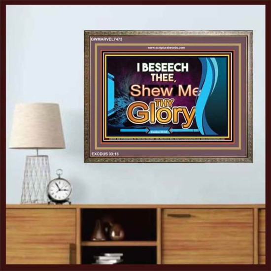 SHEW THY GLORY   Bible Verses Frame Online   (GWMARVEL7475)   