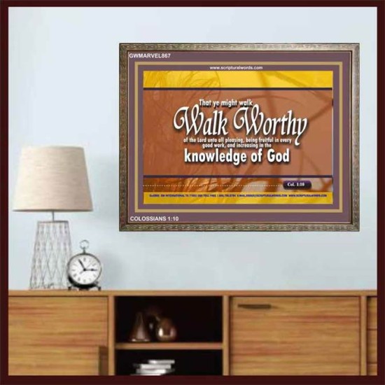 WALK WORTHY   Encouraging Bible Verses Framed   (GWMARVEL867)   