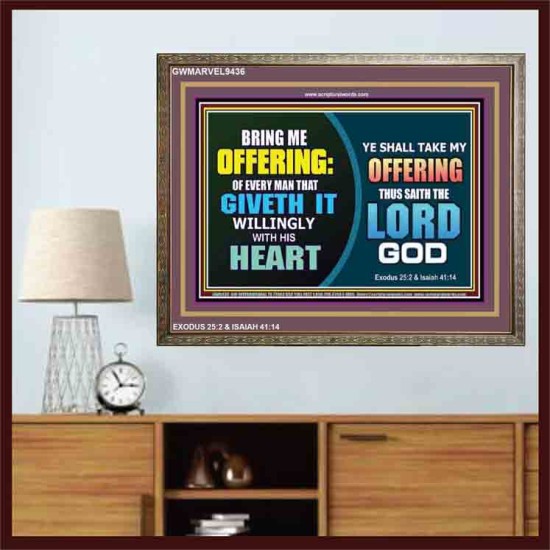 WILLINGLY OFFERING UNTO THE LORD GOD   Christian Quote Framed   (GWMARVEL9436)   