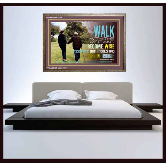 WALK WITH THE WISE   Custom Framed Bible Verses   (GWMARVEL4294)   