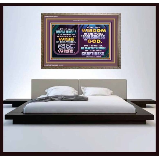 WISDOM OF THE WORLD IS FOOLISHNESS   Christian Quote Frame   (GWMARVEL9077)   