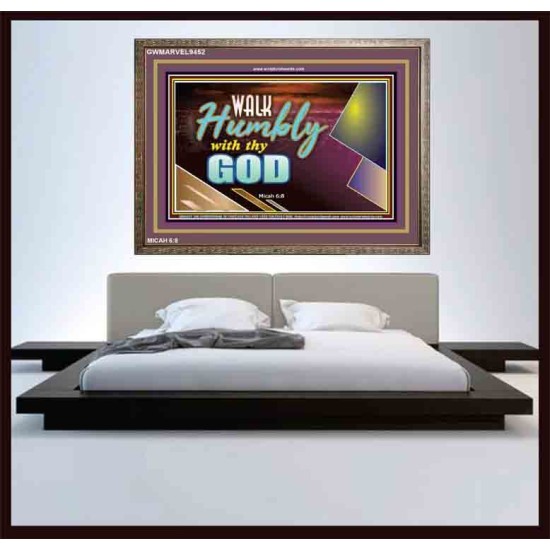 WALK HUMBLY WITH THY GOD   Scripture Art Prints Framed   (GWMARVEL9452)   