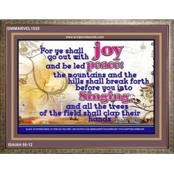 YE SHALL GO OUT WITH JOY   Frame Bible Verses Online   (GWMARVEL1535)   