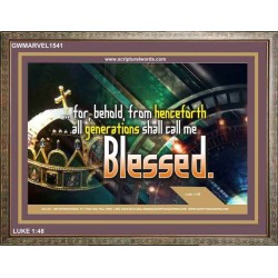 ALL GENERATIONS SHALL CALL ME BLESSED   Bible Verse Framed for Home Online   (GWMARVEL1541)   