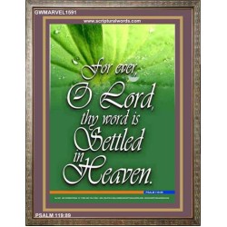 THY WORD IS SETTLED IN HEAVEN   Acrylic Glass Framed Bible Verse   (GWMARVEL1591)   