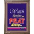 WATCH THEREFORE AND PRAY   Frame Bible Verse   (GWMARVEL1645)   "36x31"