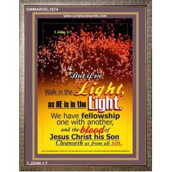 WALK IN THE LIGHT   Frame Bible Verses Online   (GWMARVEL1674)   "36x31"