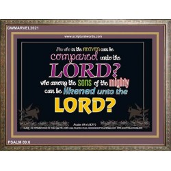 WHO IN THE HEAVEN CAN BE COMPARED   Bible Verses Wall Art Acrylic Glass Frame   (GWMARVEL2021)   "36x31"