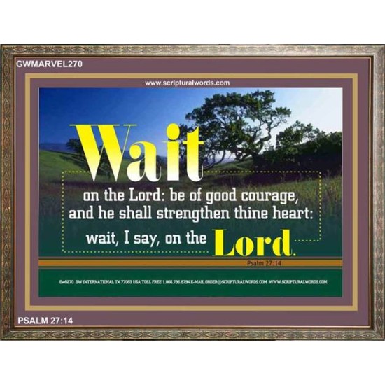 WAIT ON THE LORD   Contemporary Wall Decor   (GWMARVEL270)   