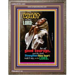 WAIT ON THE LORD   Encouraging Bible Verses Frame   (GWMARVEL3483)   "36x31"