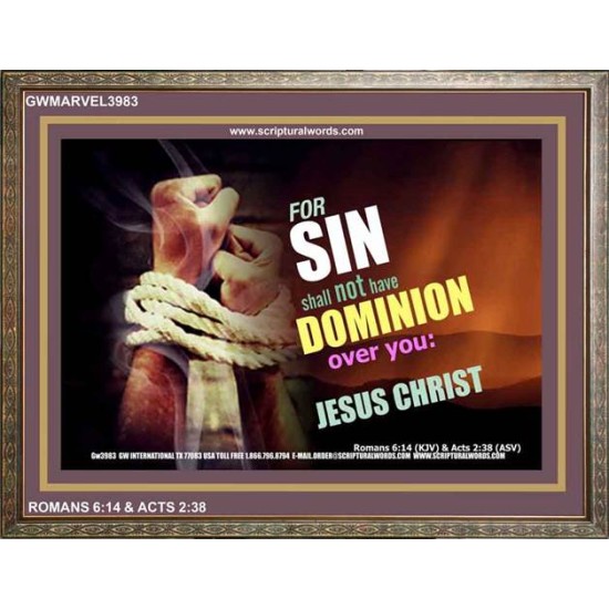 SIN SHALL NOT HAVE DOMINION   Frame Biblical Paintings   (GWMARVEL3983)   
