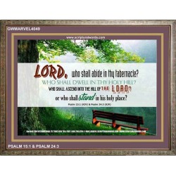 WHO SHALL ABIDE IN THY TABERNACLE   Decoration Wall Art   (GWMARVEL4049)   "36x31"