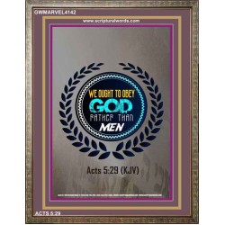 WE OUGHT TO OBEY GOD   Inspirational Bible Verse Framed   (GWMARVEL4142)   "36x31"