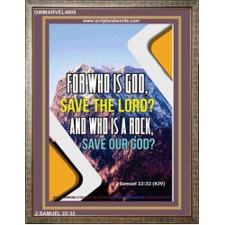 WHO IS A ROCK   Framed Bible Verses Online   (GWMARVEL4800)   "36x31"