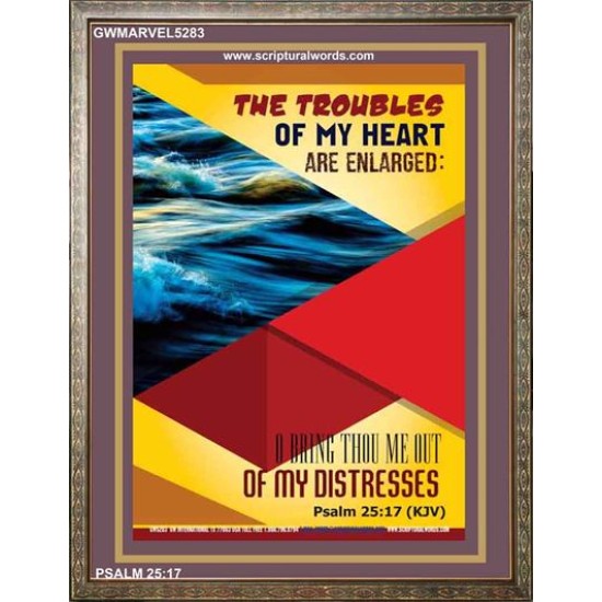 THE TROUBLES OF MY HEART   Scripture Art Prints   (GWMARVEL5283)   