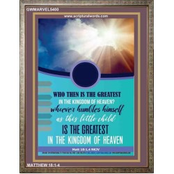 WHO THEN IS THE GREATEST   Frame Bible Verses Online   (GWMARVEL5400)   "36x31"
