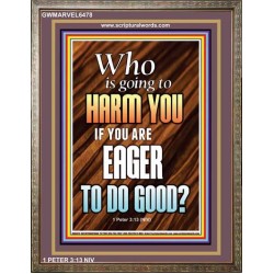 WHO IS GOING TO HARM YOU   Frame Bible Verse   (GWMARVEL6478)   "36x31"
