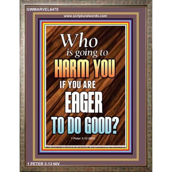 WHO IS GOING TO HARM YOU   Frame Bible Verse   (GWMARVEL6478)   