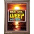 WEEP NO MORE   Framed Bible Verse   (GWMARVEL6485)   "36x31"