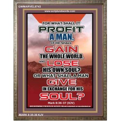 WHAT SHALL IT PROFIT A MAN   Framed Scriptural Dcor   (GWMARVEL6743)   "36x31"