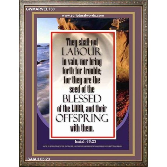 YOU SHALL NOT LABOUR IN VAIN   Bible Verse Frame Art Prints   (GWMARVEL730)   