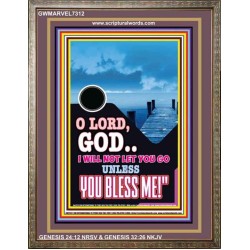 UNLESS YOU BLESS ME   Bible Verses Wall Art   (GWMARVEL7312)   "36x31"