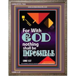 WITH GOD NOTHING SHALL BE IMPOSSIBLE   Frame Bible Verse   (GWMARVEL7564)   