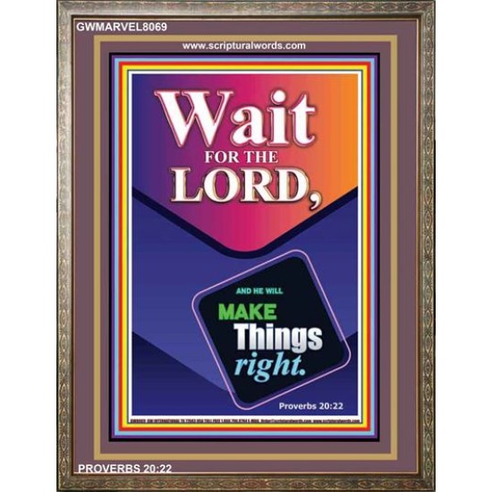 WAIT FOR THE LORD   Framed Scriptural Dcor   (GWMARVEL8069)   