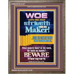 WOE UNTO HIM WHO STRIVETH WITH HIS MAKER   Bible Verses Wall Art Acrylic Glass Frame   (GWMARVEL8167)   