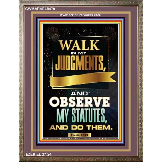 WALK IN MY JUDGEMENTS   Printable Bible Verse to Framed   (GWMARVEL8479)   