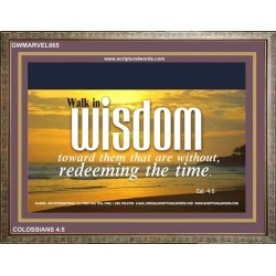 WALK IN WISDOM   Bible Verse Wall Art   (GWMARVEL865)   "36x31"