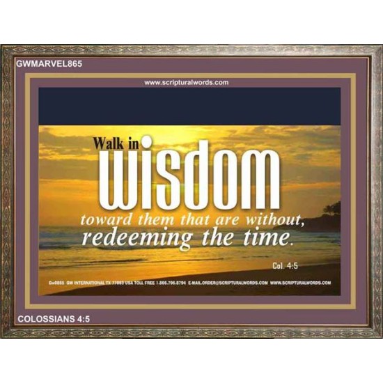 WALK IN WISDOM   Bible Verse Wall Art   (GWMARVEL865)   