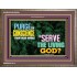 SERVE THE LIVING GOD   Religious Art   (GWMARVEL8845L)   "36x31"