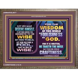WISDOM OF THE WORLD IS FOOLISHNESS   Christian Quote Frame   (GWMARVEL9077)   "36x31"