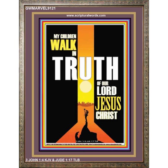 WALK IN THE TRUTH   Large Framed Scripture Wall Art   (GWMARVEL9121)   