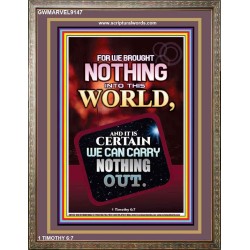 WE BROUGHT NOTHING TO THE WORLD   Frame Scriptures Dcor   (GWMARVEL9147)   "36x31"