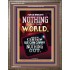 WE BROUGHT NOTHING TO THE WORLD   Framed Scriptural Dcor   (GWMARVEL9147B)   "36x31"