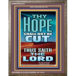 YOUR HOPE SHALL NOT BE CUT OFF   Inspirational Wall Art Wooden Frame   (GWMARVEL9231)   "36x31"